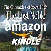 The Chronicles of Royal High: The Lost Noble - Kindle available on Amazon